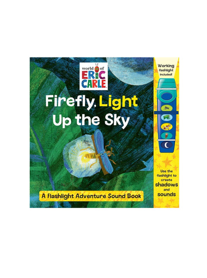 Book cover of 'Firefly. Light Up the Sky' by Eric Carle with a flashlight and sound book.